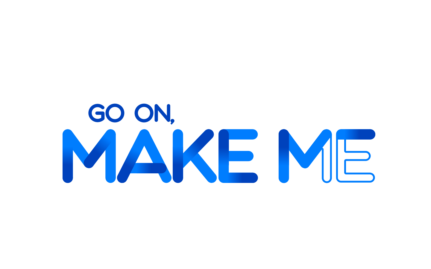 Go On Make Me - 8% off wholesale for all first orders